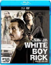 ホワイト・ボーイ・リック　ブルーレイ＆ＤＶＤセット Ｂｌｕ－ｒａｙ　Ｄｉｓｃ