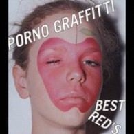 ポルノグラフィティ／ＰＯＲＮＯ　ＧＲＡＦＦＩＴＴＩ　ＢＥＳＴ　ＲＥＤ’Ｓ