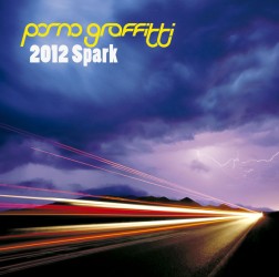 ポルノグラフィティ／２０１２Ｓｐａｒｋ【通常盤】
