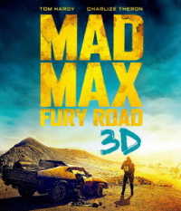 【初回限定生産】マッドマックス　怒りのデス・ロード　３Ｄ＆２Ｄブルーレイセット Ｂｌｕ－ｒａｙ　Ｄｉｓｃ