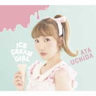内田彩／ＩＣＥＣＲＥＡＭ　ＧＩＲＬ（初回限定盤Ａ）