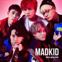 ＭＡＤＫＩＤ／Ｎｅｖｅｒ　ｇｏｉｎｇ　ｂａｃｋ（Ｔｙｐｅ－Ａ）
