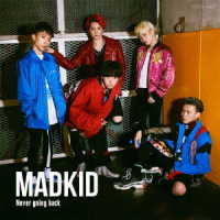 ＭＡＤＫＩＤ／Ｎｅｖｅｒ　ｇｏｉｎｇ　ｂａｃｋ（Ｔｙｐｅ－Ｂ）