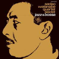 渡辺貞夫／ＪＡＺＺ　＆　ＢＯＳＳＡ