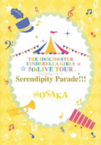 ＴＨＥ　ＩＤＯＬＭ＠ＳＴＥＲ　ＣＩＮＤＥＲＥＬＬＡ　ＧＩＲＬＳ／ＴＨＥ　ＩＤＯＬＭ＠ＳＴＥＲ　ＣＩＮＤＥＲＥＬＬＡ　ＧＩＲＬＳ　５ｔｈＬＩＶＥ　ＴＯＵＲ　Ｓｅｒｅｎｄｉｐｉｔｙ　Ｐａｒａｄｅ！！！＠ＯＳＡＫＡ Ｂｌｕ－ｒａｙ　Ｄｉｓｃ