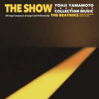 ＴＨＥ　ＢＥＡＴＮＩＫＳ／ＴＨＥ　ＳＨＯＷ／ＹＯＨＪＩ　ＹＡＭＡＭＯＴＯ　ＣＯＬＬＥＣＴＩＯＮ　ＭＵＳＩＣ　ｂｙ　ＴＨＥ　ＢＥＡＴＮＩＫＳ