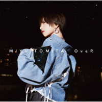 富田美憂／ＯｖｅＲ