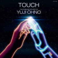 佐藤奈々子／ＴＯＵＣＨ　－Ｔｈｅ　Ｓｕｂｌｉｍｅ　Ｓｏｕｎｄ　ｏｆ　Ｙｕｊｉ　Ｏｈｎｏ－