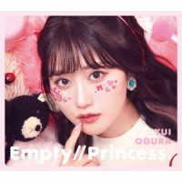 小倉唯／Ｅｍｐｔｙ／／Ｐｒｉｎｃｅｓｓ．【初回限定盤Ｂ】