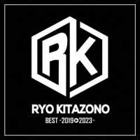 北園涼／ＲＹＯ　ＫＩＴＡＺＯＮＯ　ＢＥＳＴ～２０１９－２０２３～