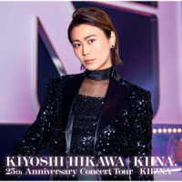 氷川きよし／ＫＩＹＯＳＨＩ　ＨＩＫＡＷＡ＋ＫＩＩＮＡ．　２５ｔｈ　Ａｎｎｉｖｅｒｓａｒｙ　Ｃｏｎｃｅｒｔ　Ｔｏｕｒ～ＫＩＩＺＮＡ～
