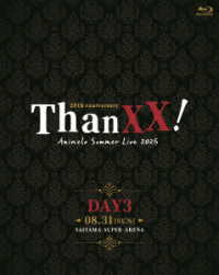 ／Ａｎｉｍｅｌｏ　Ｓｕｍｍｅｒ　Ｌｉｖｅ　２０２５　－ＴｈａｎＸＸ！－　ＤＡＹ３ Ｂｌｕ－ｒａｙ　Ｄｉｓｃ
