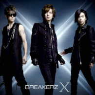 ＢＲＥＡＫＥＲＺ／Ｘ