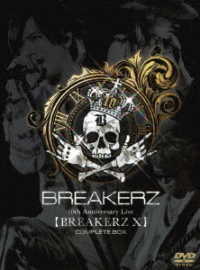 ＢＲＥＡＫＥＲＺ／ＢＲＥＡＫＥＲＺ　デビュー１０周年記念ライブ【ＢＲＥＡＫＥＲＺ　Ⅹ】ＣＯＭＰＬＥＴＥ　ＢＯＸ