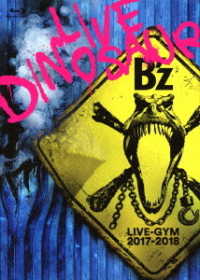 Ｂ’ｚ／Ｂ’ｚ　ＬＩＶＥ－ＧＹＭ　２０１７－２０１８“ＬＩＶＥ　ＤＩＮＯＳＡＵＲ” Ｂｌｕ－ｒａｙ　Ｄｉｓｃ