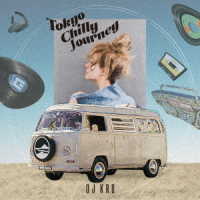 ＤＪ　ＫＲＯ／Ｔｏｋｙｏ　Ｃｈｉｌｌｙ　Ｊｏｕｒｎｅｙ　ｍｉｘｅｄ　ｂｙ　ＤＪ　ＫＲＯ