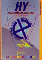 ＨＹ／ＨＹ　２００６　ＫＵＭＡＫＡＲＡ　ＡＭＡＥ　ＴＯＵＲ～ここから未来へ～