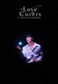 ジェジュン／Ｊ－ＪＵＮ　ＬＩＶＥ　ＴＯＵＲ　２０２３　ｗｉｔｈ　Ｌｏｖｅ　Ｃｏｖｅｒｓ