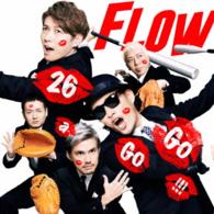 ＦＬＯＷ／２６　ａ　Ｇｏ　Ｇｏ　！！！（初回生産限定盤）