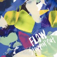 ＦＬＯＷ／Ｓｔｅｐｐｉｎ’　ｏｕｔ