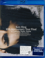 平井堅／Ｋｅｎ　Ｈｉｒａｉ　１０ｔｈ　Ａｎｎｉｖｅｒｓａｒｙ　Ｔｏｕｒ　Ｆｉｎａｌ　ａｔ　Ｓａｉｔａｍａ　Ｓｕｐｅｒ　Ａｒｅｎａ Ｂｌｕ－ｒａｙ　Ｄｉｓｃ