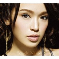 Ｓｏｗｅｌｕ／Ｎａｋｅｄ【初回生産限定盤／ＤＶＤ付き】