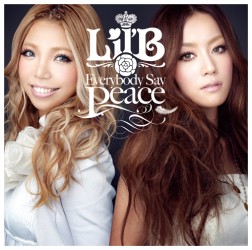 Ｌｉｌ’Ｂ／Ｅｖｅｒｙｂｏｄｙ　Ｓａｙ　Ｐｅａｃｅ（初回生産限定盤）【初回生産限定盤／ＤＶＤ付】