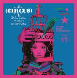 栗山千明／ＣＩＲＣＵＳ　Ｄｅｌｕｘｅ　Ｅｄｉｔｉｏｎ（期間生産限定盤）【２０１２年３月末までの期間生産限定盤／ＤＶＤ付き】