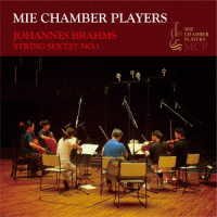 ＭＩＥ　ＣＨＡＭＢＥＲ　ＰＬＡＹＥＲＳ／ＪＯＨＡＮＮＥＳ　ＢＲＡＨＭＳ：ＳＴＲＩＮＧ　ＳＥＸＴＥＴ　ＮＯ．１