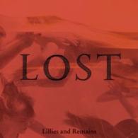 Ｌｉｌｌｉｅｓ　ａｎｄ　Ｒｅｍａｉｎｓ／ＬＯＳＴ