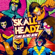 ＳＫＡＬＬ　ＨＥＡＤＺ／Ｃｏｍｅ　Ａｌｏｎｇ　Ｎｏｗ