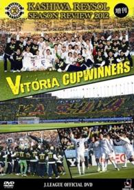 柏レイソル　シーズンレビュー２０１２増刊　ＶＩＴＯＲＩＡ～ＣＵＰ　ＷＩＮＮＥＲＳ