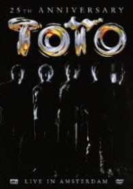 ＴＯＴＯ／ライヴ・イン・アムステルダム～２５ｔｈ　ＡＮＮＩＶＥＲＳＡＲＹ