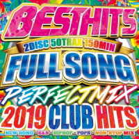 ＤＪ　Ｂ－シュプリーム／ベスト・ヒッツ・フルソング・パーフェクト・ミックス　－２０１９　クラブ・ヒッツ－