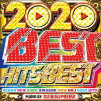ＤＪ　Ｂ－シュプリーム／２０２０　ベスト・ヒッツ・ベスト