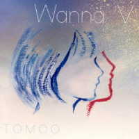 ＴＯＭＯＯ／Ｗａｎｎａ　Ｖ