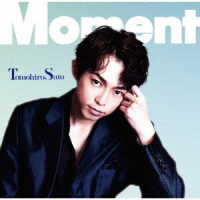 佐藤智広／Ｍｏｍｅｎｔ【Ｔｙｐｅ－Ｃ】