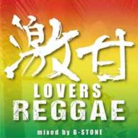 オムニバス／激甘　ＬＯＶＥＲＳ　ＲＥＧＧＡＥ