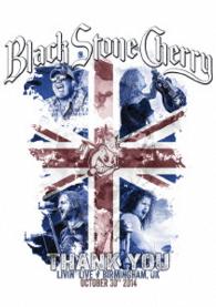 ブラック・ストーン・チェリー／サンキュー：リヴィング・ライヴ　－　バーミンガム　ＵＫ　２０１４（初回生産限定盤） Ｂｌｕ－ｒａｙ　Ｄｉｓｃ