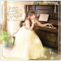 榊原ゆい／ＬＯＶＥ×Ａｃｏｕｓｔｉｃ　Ｖｏｌ．１