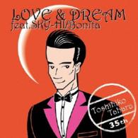 田原俊彦／ＬＯＶＥ　＆　ＤＲＥＡＭ　ｆｅａｔ．ＳＫＹ－ＨＩ／Ｂｏｎｉｔａ（ＤＶＤ付）