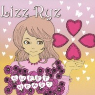 ＬｉＺＺ　ＲＹＺ／Ｓｗｅｅｔ　Ｈｅａｒｔ
