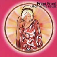 Ｍｉｒａｙ／Ｆｒｏｍ　Ｆｒｏｎｔ／Ｊ－ＰＯＰ　ＩＮ　ＴＨＥ　ＨＯＵＳＥ