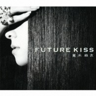 倉木麻衣／ＦＵＴＵＲＥ　ＫＩＳＳ（初回限定盤）【ＤＶＤ付】