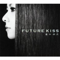 倉木麻衣／ＦＵＴＵＲＥ　ＫＩＳＳ【通常盤】