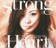 倉木麻衣／Ｓｔｒｏｎｇ　Ｈｅａｒｔ～ｆｒｏｍ　Ｍａｉ　Ｋｕｒａｋｉ　Ｐｒｅｍｉｕｍ　Ｌｉｖｅ　Ｏｎｅ　ｆｏｒ　ａｌｌ，Ａｌｌ　ｆｏｒ　ｏｎｅ～