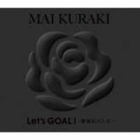 倉木麻衣／Ｌｅｔ’ｓ　ＧＯＡＬ　！～薔薇色の人生～（初回限定盤　Ｂｌａｃｋ）