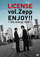 ＬＩＣＥＮＳＥ　ｖｏｌ．ＺＥＰＰ　ＥＮＪＯＹ！！～ｔｈｅ　ｅｎｅｒｇｙ　２０１０～