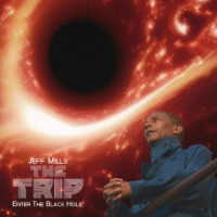 ジェフ・ミルズ／ＴＨＥ　ＴＲＩＰ－ＥＮＴＥＲ　ＴＨＥ　ＢＬＡＣＫ　ＨＯＬＥ