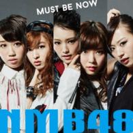 ＮＭＢ４８／Ｍｕｓｔ　ｂｅ　ｎｏｗ（通常盤　Ｔｙｐｅ－Ｃ）